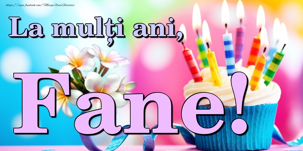 Felicitari de la multi ani - La mulți ani, Fane!