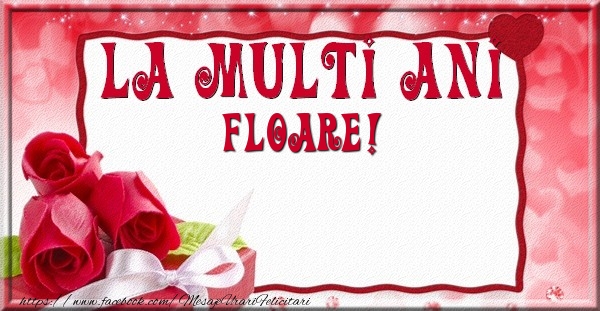 Felicitari de la multi ani - Flori & Trandafiri | La multi ani Floare