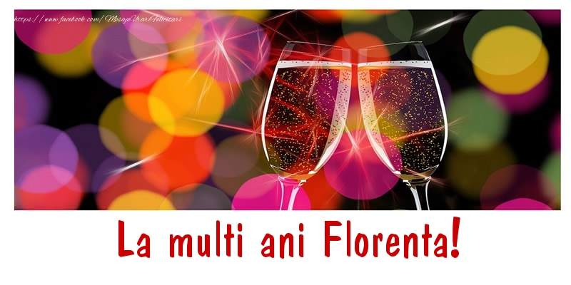 Felicitari de la multi ani - Sampanie | La multi ani Florenta!