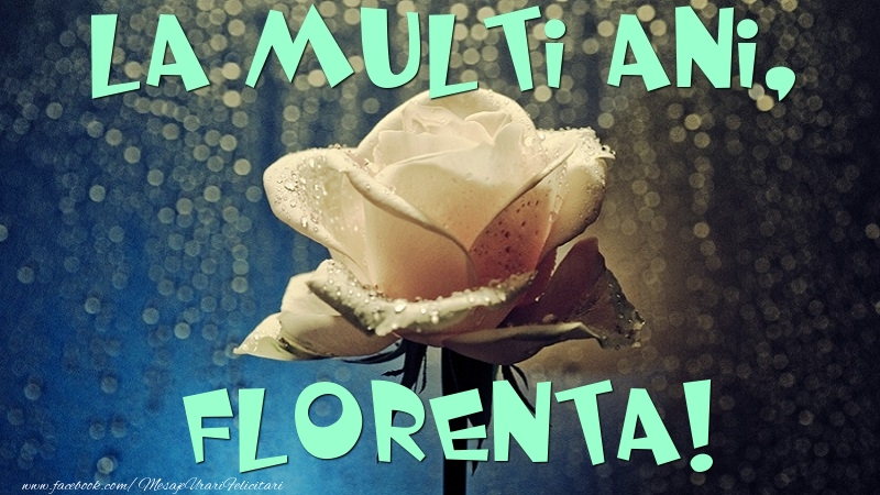 Felicitari de la multi ani - Flori & Trandafiri | La multi ani, Florenta