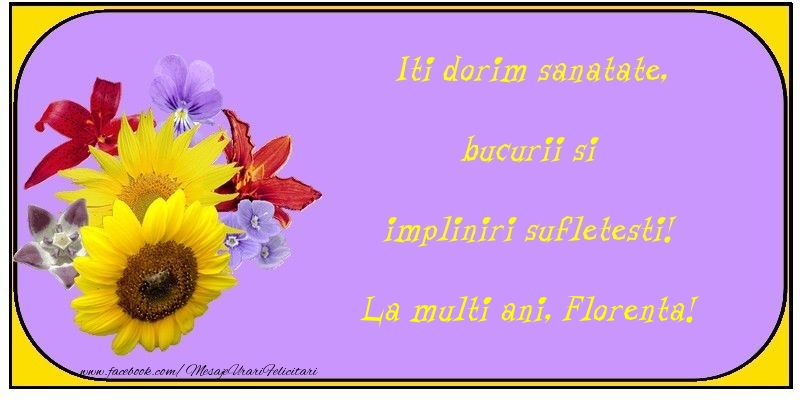 Felicitari de la multi ani - Buchete De Flori & Flori | Iti dorim sanatate, bucurii si impliniri sufletesti! Florenta