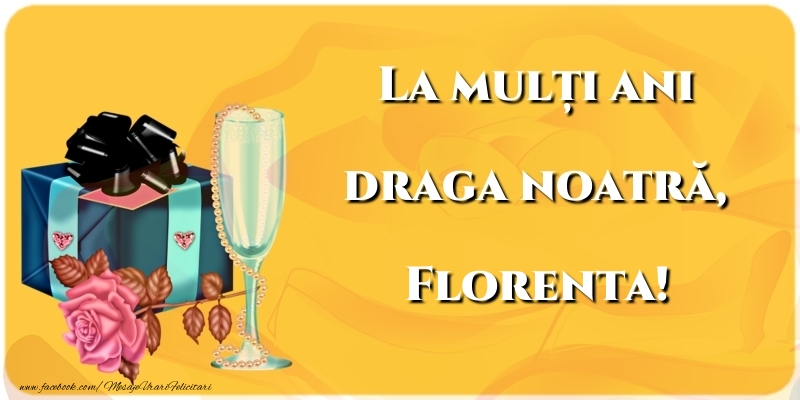 Felicitari de la multi ani - Sampanie & Trandafiri | La mulți ani draga noatră, Florenta