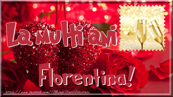 Felicitari de la multi ani - La multi ani Florentina
