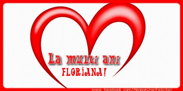 Felicitari de la multi ani - ❤️❤️❤️ Inimioare | La multi ani Floriana!