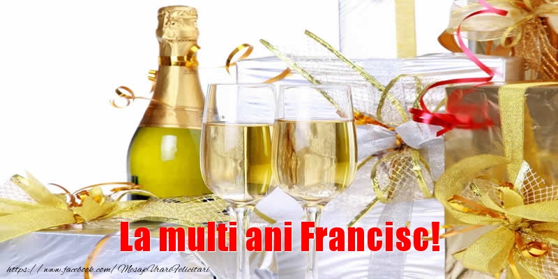 Felicitari de la multi ani - Sampanie | La multi ani Francisc!