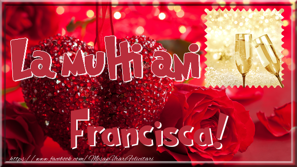 Felicitari de la multi ani - La multi ani Francisca