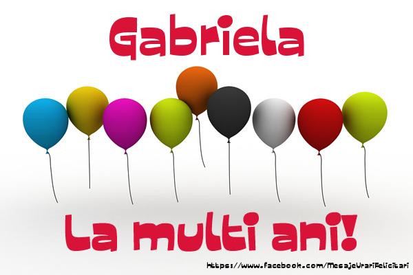 Felicitari de la multi ani - Gabriela La multi ani!