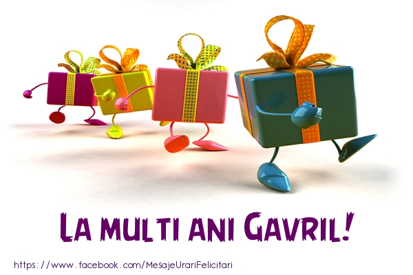 Felicitari de la multi ani - Cadou | La multi ani Gavril!