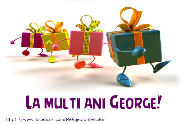 Felicitari de la multi ani - Cadou | La multi ani George!