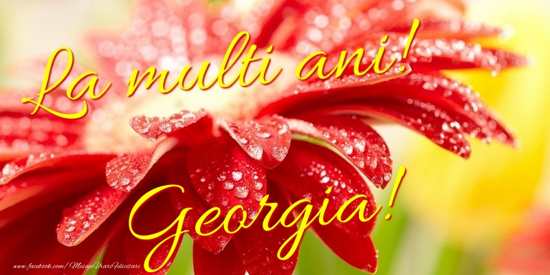 Felicitari de la multi ani - Flori | La multi ani! Georgia