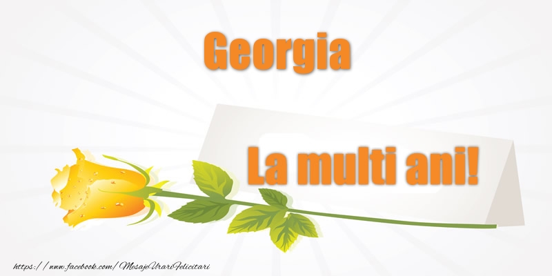 Felicitari de la multi ani - Pentru Georgia La multi ani!