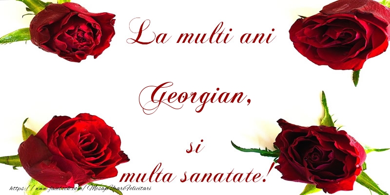 Felicitari de la multi ani - Flori | La multi ani! Georgian Sanatate multa!