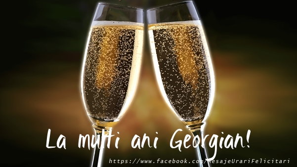  Felicitari de la multi ani - Sampanie | La multi ani Georgian!