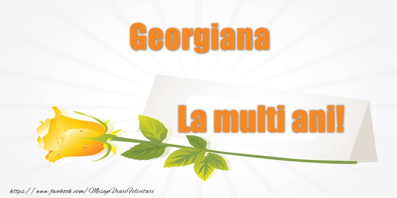 Felicitari de la multi ani - Flori | Pentru Georgiana La multi ani!