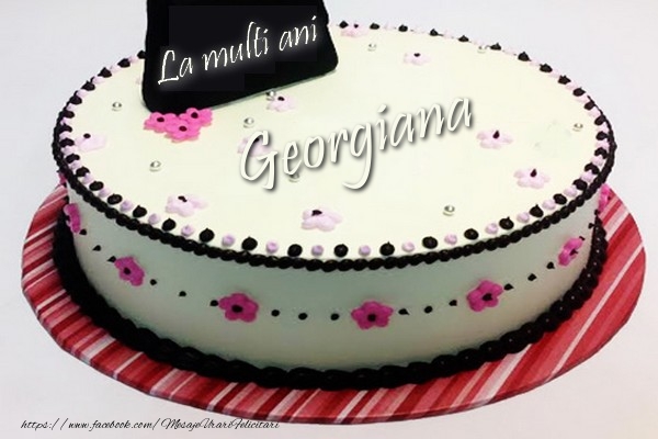 Felicitari de la multi ani - La multi ani, Georgiana