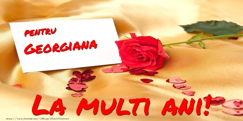 Felicitari de la multi ani - Flori & Trandafiri | Pentru Georgiana La multi ani!