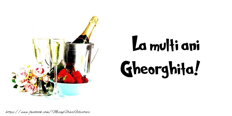 Felicitari de la multi ani - Flori & Sampanie | La multi ani Gheorghita!