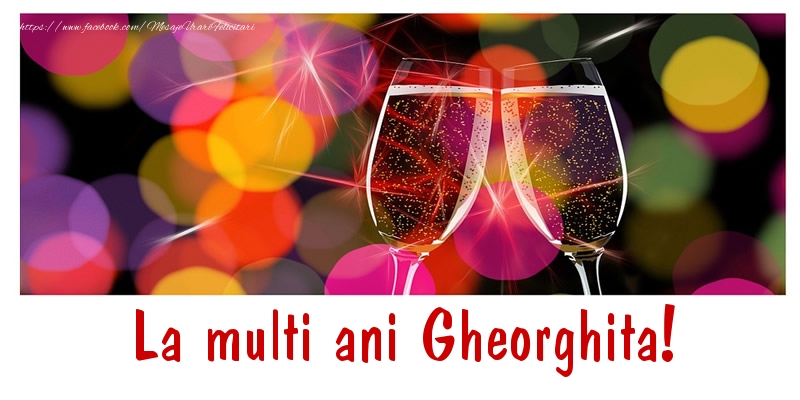 Felicitari de la multi ani - Sampanie | La multi ani Gheorghita!