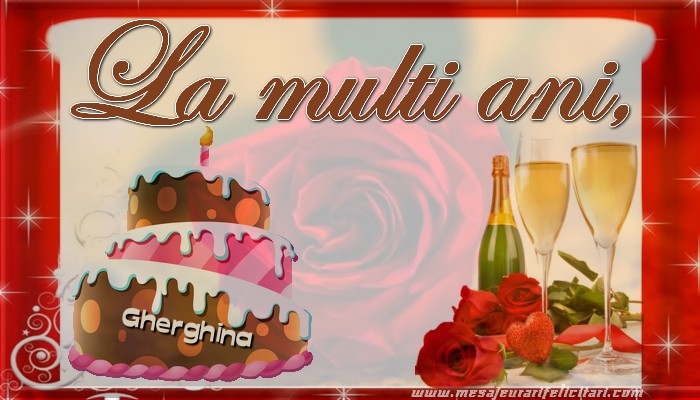 Felicitari de la multi ani - Tort & Sampanie | La multi ani, Gherghina!