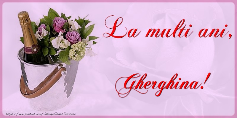 Felicitari de la multi ani - Flori & Sampanie | La multi ani Gherghina