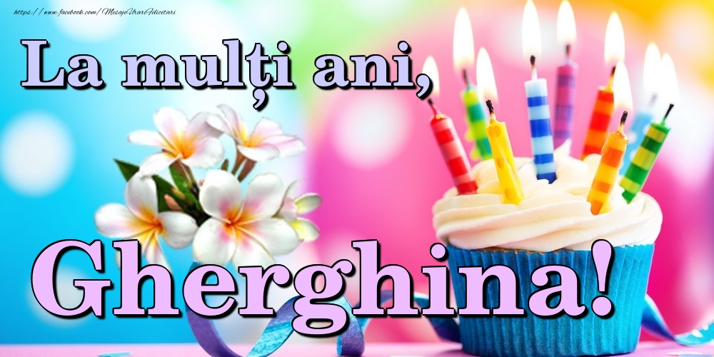 Felicitari de la multi ani - La mulți ani, Gherghina!