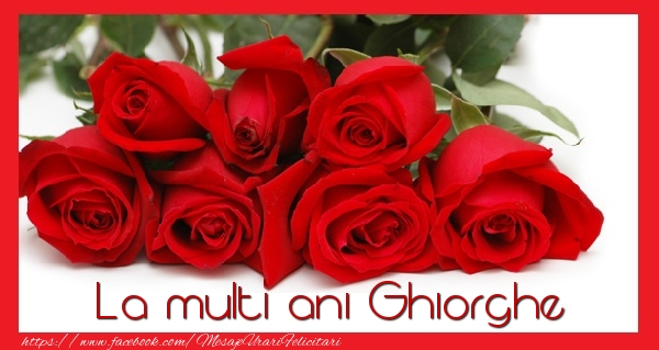 Felicitari de la multi ani - La multi ani Ghiorghe