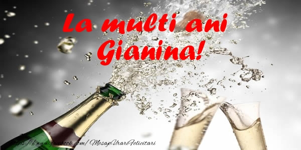 Felicitari de la multi ani - Sampanie | La multi ani Gianina!