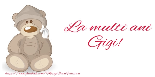 Felicitari de la multi ani - Ursuleti | La multi ani Gigi!