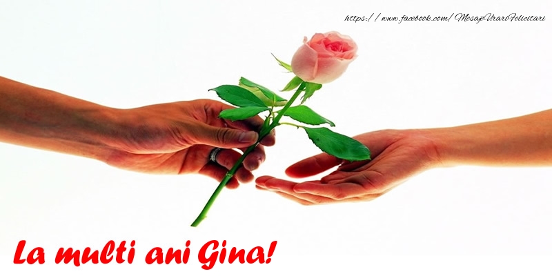 Felicitari de la multi ani - Flori & Trandafiri | La multi ani Gina!