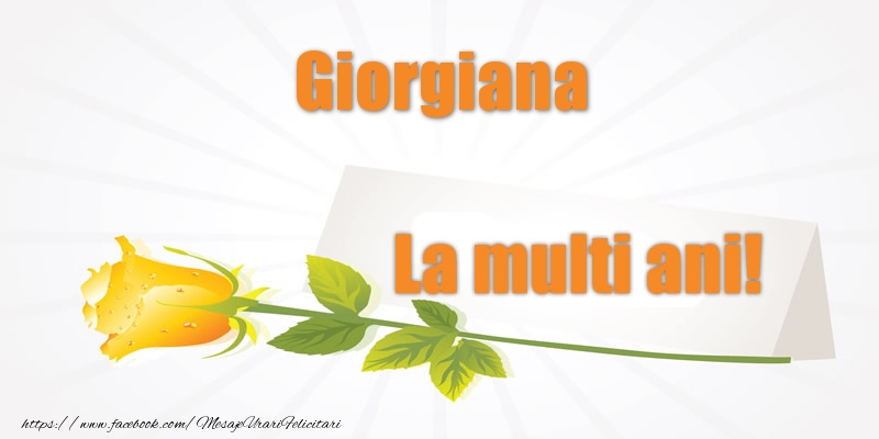 Felicitari de la multi ani - Flori | Pentru Giorgiana La multi ani!