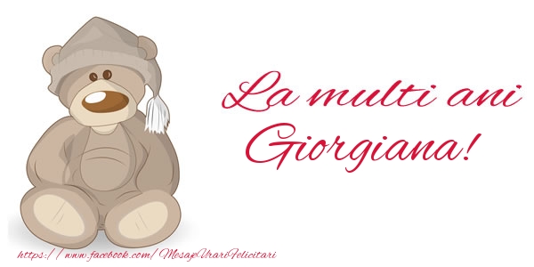 Felicitari de la multi ani - Ursuleti | La multi ani Giorgiana!