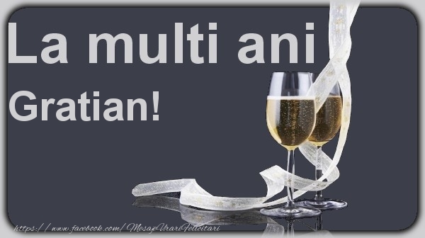 Felicitari de la multi ani - Sampanie | La multi ani Gratian!
