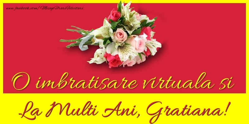 Felicitari de la multi ani - Flori | O imbratisare virtuala si la multi ani, Gratiana