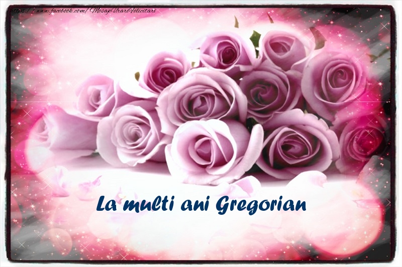 Felicitari de la multi ani - Flori | La multi ani Gregorian