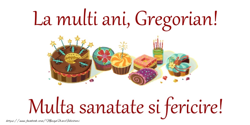 Felicitari de la multi ani - La multi ani, Gregorian! Multa sanatate si fericire!