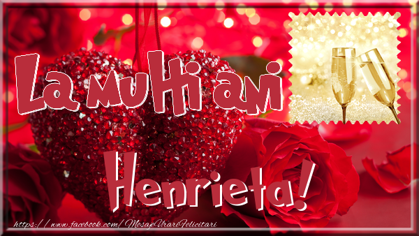 Felicitari de la multi ani - La multi ani Henrieta
