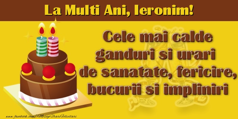 Felicitari de la multi ani - La multi ani, Ieronim!