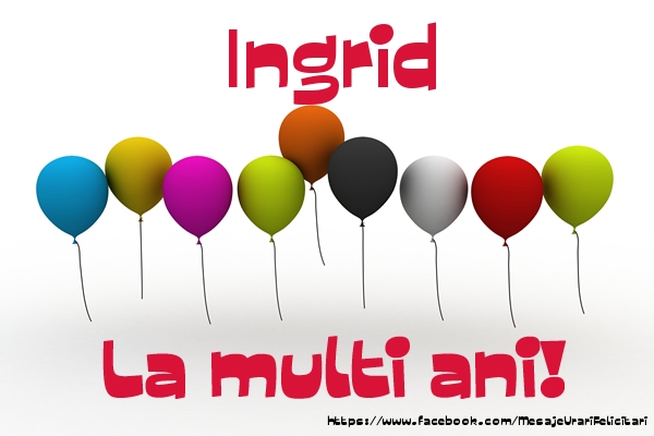 Felicitari de la multi ani - Baloane | Ingrid La multi ani!