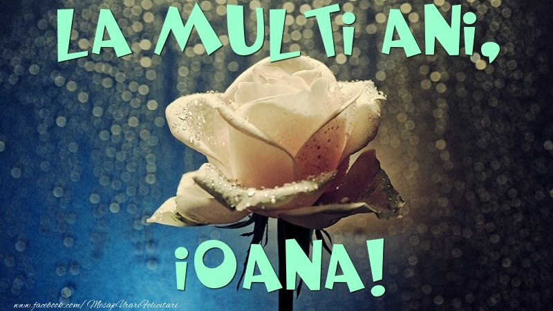 Felicitari de la multi ani - La multi ani, Ioana