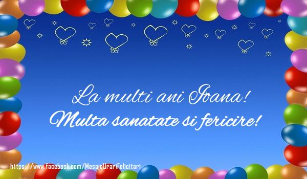 Felicitari de la multi ani - ❤️❤️❤️ Baloane & Inimioare | La multi ani Ioana! Multa sanatate si fericire!