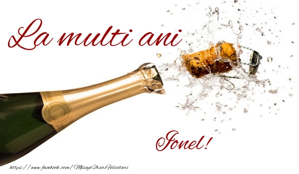 Felicitari de la multi ani - Sampanie | La multi ani Ionel!