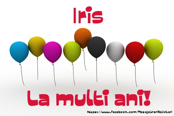 Felicitari de la multi ani - Iris La multi ani!