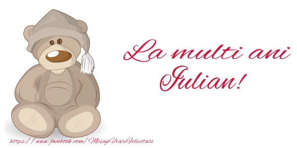 Felicitari de la multi ani - Ursuleti | La multi ani Iulian!