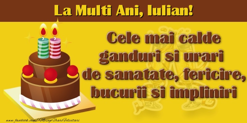 Felicitari de la multi ani - Tort | La multi ani, Iulian!