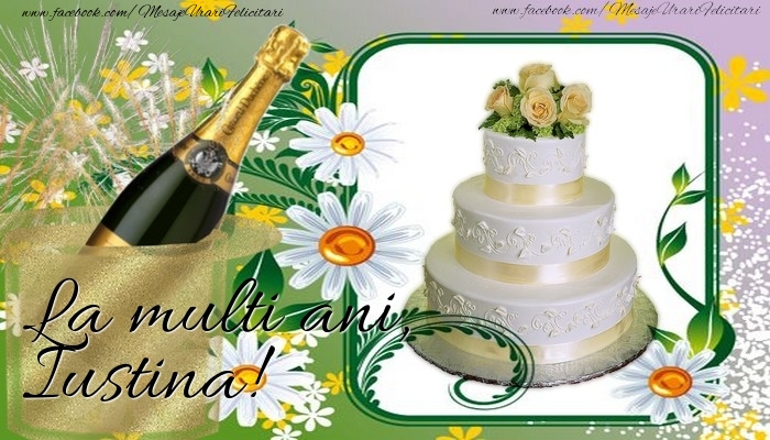 Felicitari de la multi ani - La multi ani, Iustina