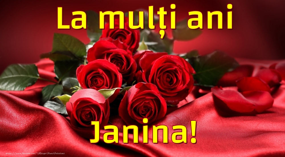  Felicitari de la multi ani - Trandafiri | La mulți ani Janina!