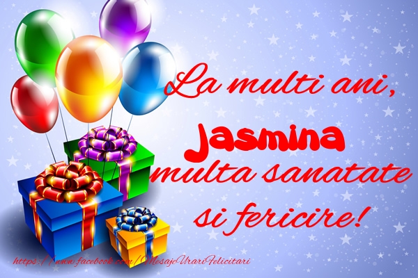  Felicitari de la multi ani - Baloane & Cadou | La multi ani, Jasmina multa sanatate si fericire!