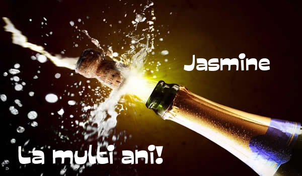 Felicitari de la multi ani - Sampanie | Jasmine La multi ani!