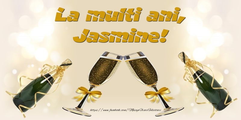 Felicitari de la multi ani - Sampanie | La multi ani, Jasmine!