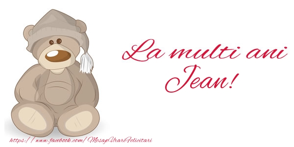 Felicitari de la multi ani - Ursuleti | La multi ani Jean!
